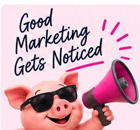 Social Piggy campaign artwork with the pig mascot holding a megaphone and the message “Good marketing gets noticed”.