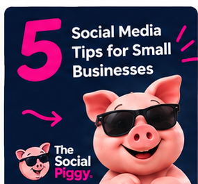 Social Piggy social media tips artwork with the pig mascot and the heading “5 Social Media Tips for Small Businesses”.